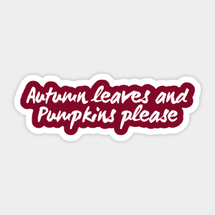 Autumn Leaves and Pumpkin Please Sticker